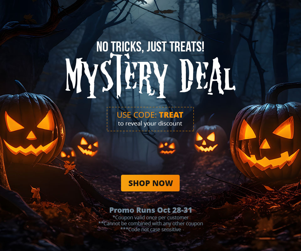 Mystery deal with your order. Use code TREAT to reveal your discount.