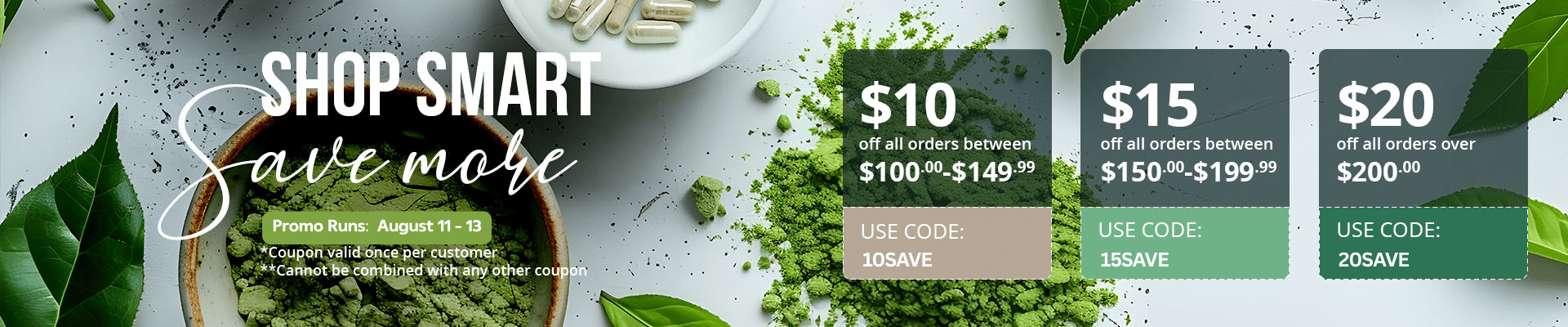 Use code 10SAVE, 15SAVE or 20SAVE, to receive a discount until 8/13