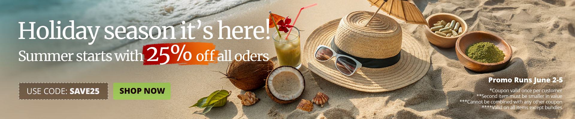 Use code SAVE25 at checkout until June, 5 to get 25% off your order.