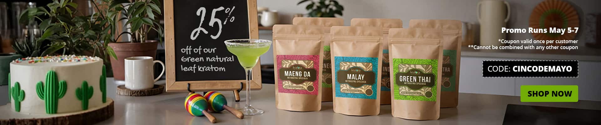 Use code CINCODEMAYO until May 7 to receive 25% off natural green kratom (powder + capsules)
