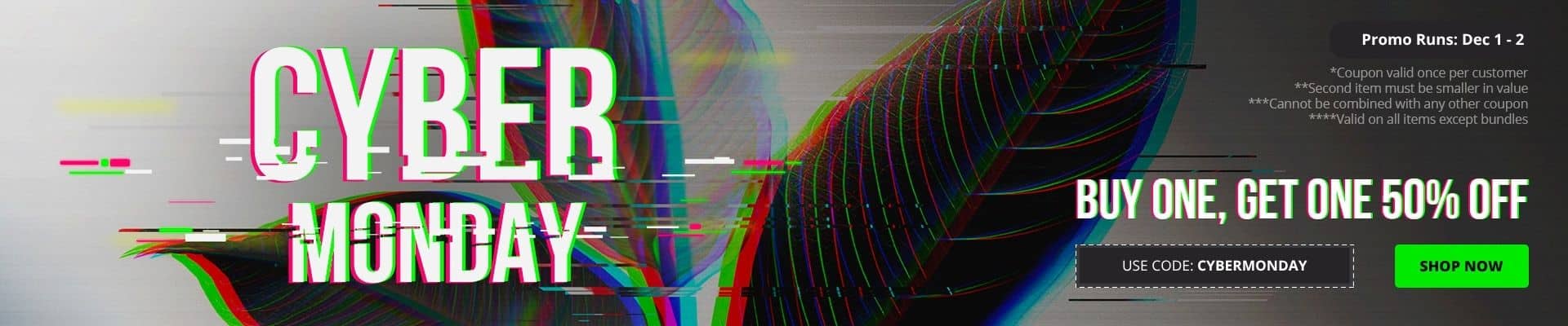 Use code CYBERMONDAY until 12/2 to receive 50% off your second item of a smaller value.