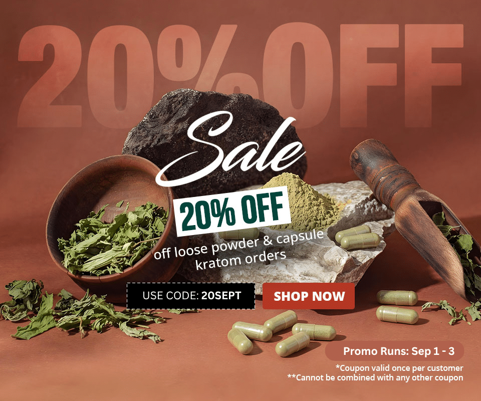 Use code 20SEPT to receive 20% off loose powder + kratom capsules until Sep 3.